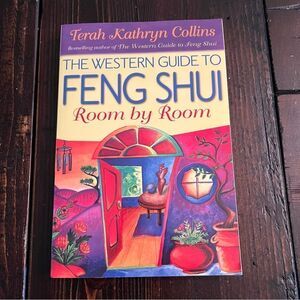 The Western Guide to Feng Shui Room by Room by Terah Kathryn Collins